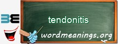 WordMeaning blackboard for tendonitis